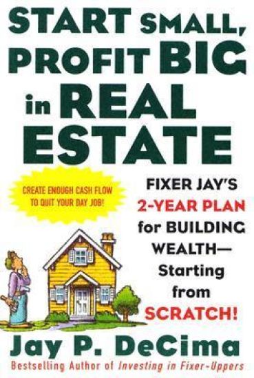 Start Small, Profit Big in Real Estate: Fixer Jay's 2-Year Plan for Building Wealth - Starting from Scratch