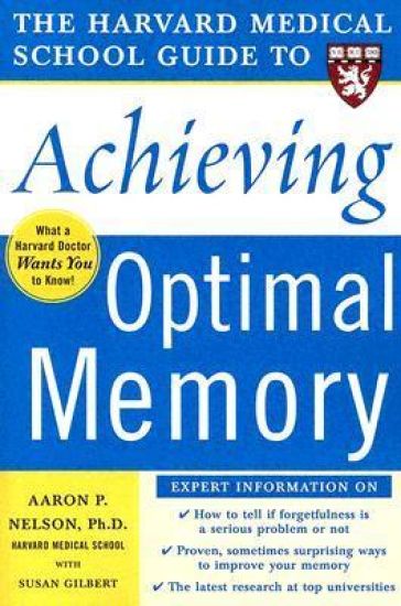 Harvard Medical School Guide to Achieving Optimal Memory