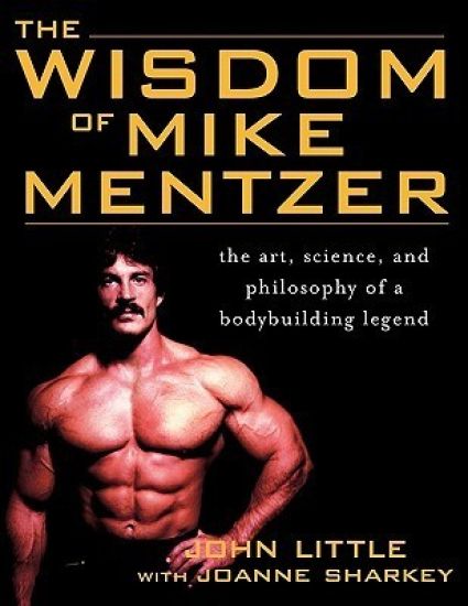 The Wisdom of Mike Mentzer