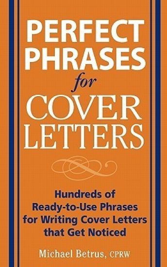 Perfect Phrases for Cover Letters