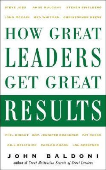 How Great Leaders Get Great Results