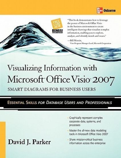 Visualizing Information with Microsoft® Office Visio® 2007