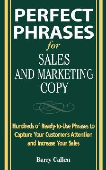 Perfect Phrases for Sales and Marketing Copy