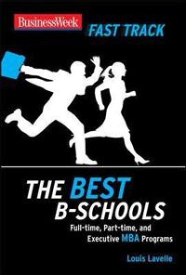 BusinessWeek Fast Track: The Best B-Schools