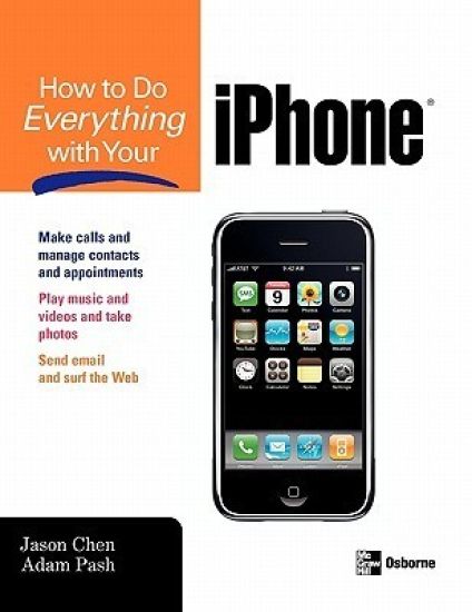 How to Do Everything with Your iPhone