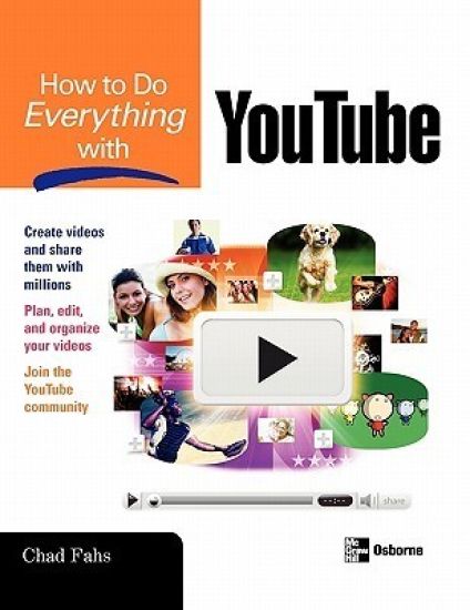 How to Do Everything with YouTube