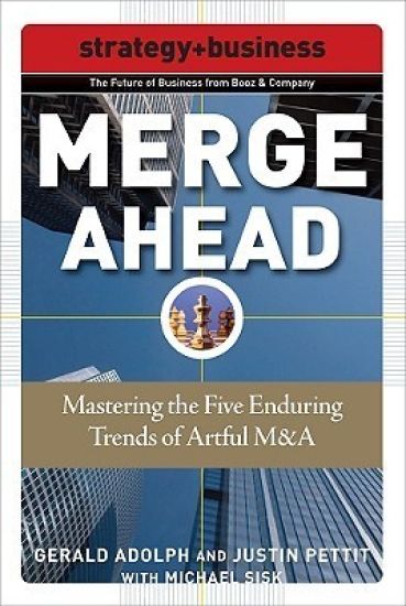 Merge Ahead: Mastering the Five Enduring Trends of Artful M&A