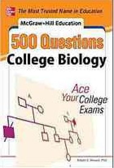 McGraw-Hill Education 500 College Biology Questions: Ace Your College Exams