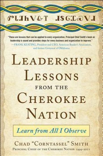 Leadership Lessons from the Cherokee Nation: Learn from All I Observe