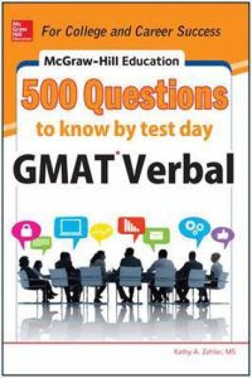 McGraw-Hill Education 500 GMAT Verbal Questions to Know by Test Day
