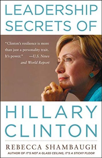 Leadership Secrets of Hillary Clinton