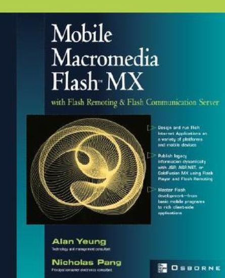 Mobile Macromedia Flash MX with Flash Remoting and Flash Communication Server