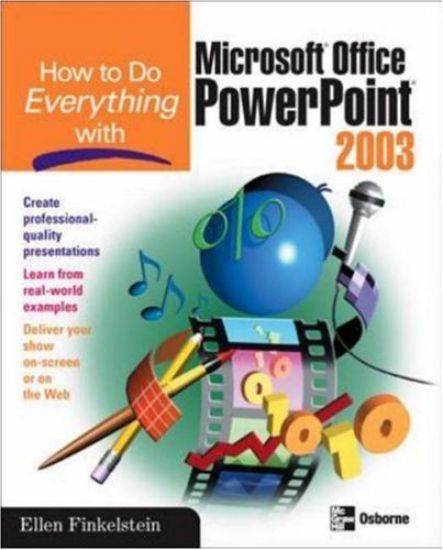 How to Do Everything with Microsoft Office PowerPoint 2003