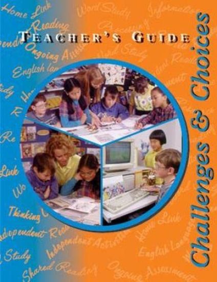 CHALLENGES AND CHOICES CHAPTER BOOKS QUESTIONING THE TEXT -  TEACHER'S NOTES