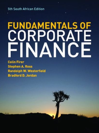 The Fundamentals of Corporate Finance - South African Edition