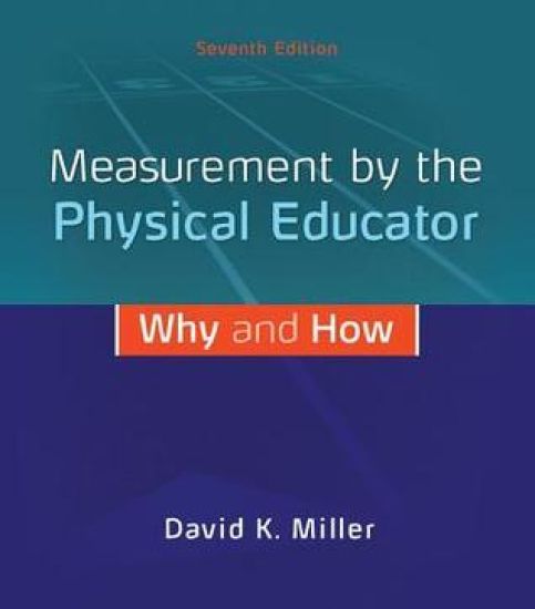 Measurement by the Physical Educator: Why and How