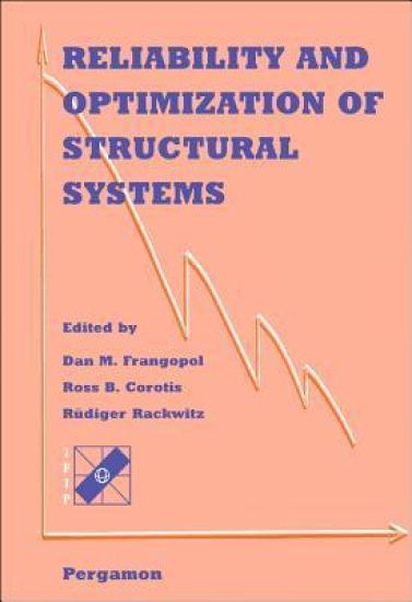 Reliability and Optimization of Structural Systems