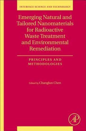 Emerging Natural and Tailored Nanomaterials for Radioactive Waste Treatment and Environmental Remediation