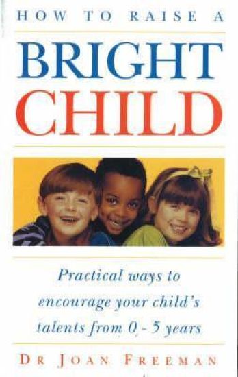 How To Raise A Bright Child