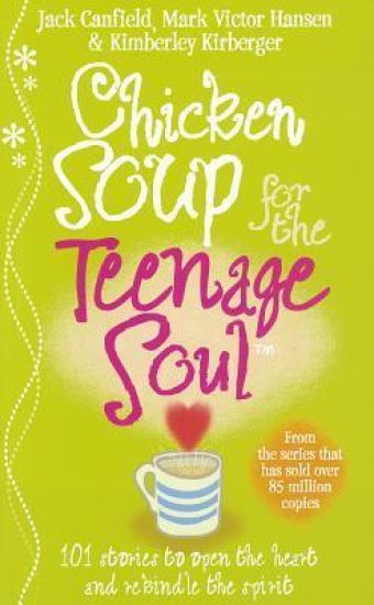 Chicken Soup For The Teenage Soul