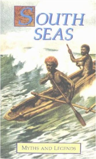 Myths and Legends of the South Seas