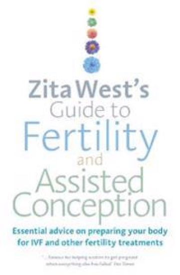 Zita West's Guide to Fertility and Assisted Conception