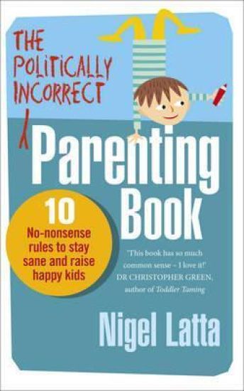 Politically Incorrect Parenting Book