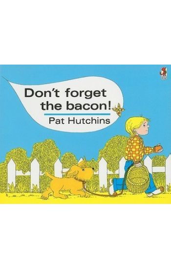 Don't Forget The Bacon