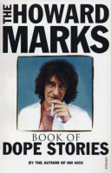 Howard Marks' Book Of Dope Stories
