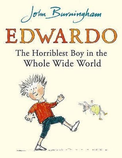 Edwardo the Horriblest Boy in the Whole Wide World