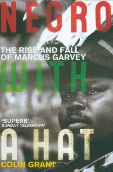 Negro with a Hat: Marcus Garvey