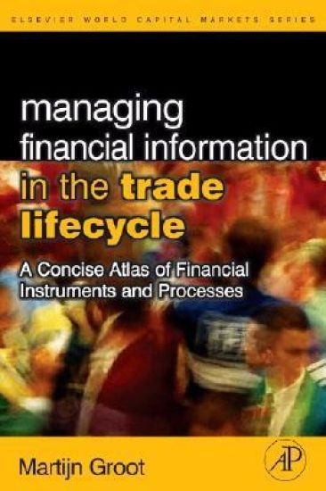 Managing Financial Information in the Trade Lifecycle