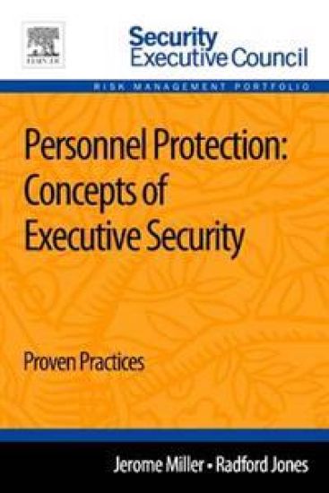 Personnel Protection: Concepts of Executive Security 1e