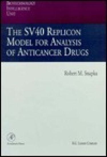The SV40 Replicon Model for Analysis of Anticancer Drugs