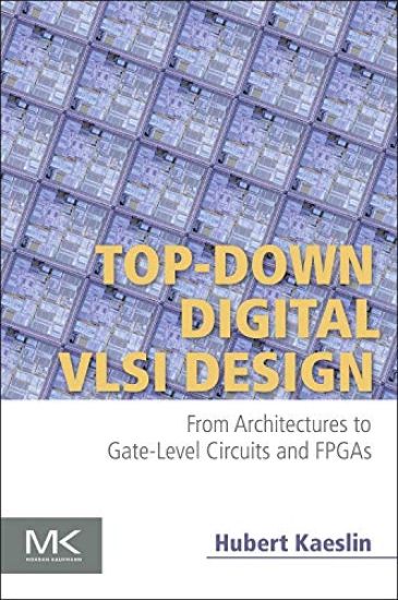 Top-Down Digital VLSI Design