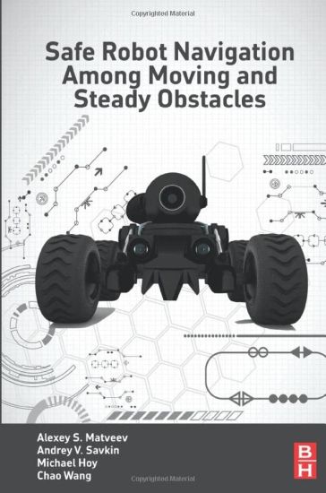 Safe Robot Navigation Among Moving and Steady Obstacles