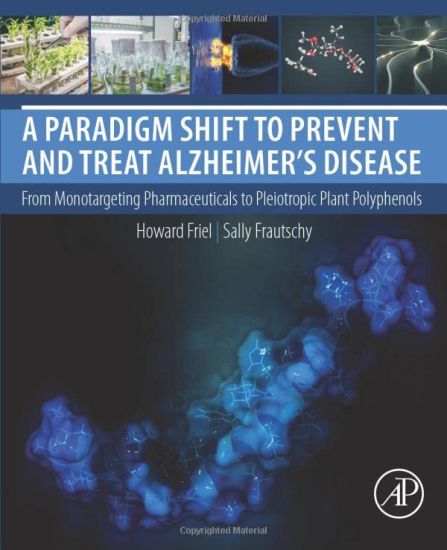 A Paradigm Shift to Prevent and Treat Alzheimer's Disease