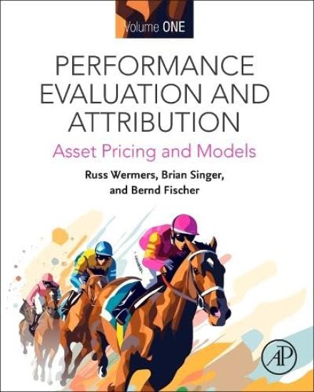 Performance Evaluation and Attribution Volume 1
