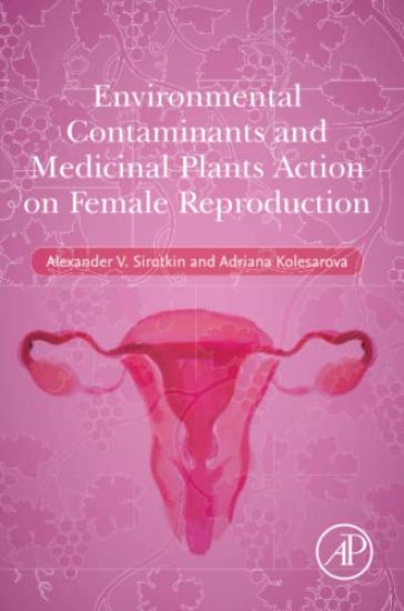 Environmental Contaminants and Medicinal Plants Action on Female Reproduction