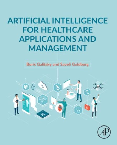 Artificial Intelligence for Healthcare Applications and Management