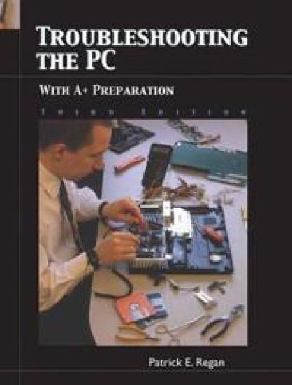 Troubleshooting the PC with A+ Preparation