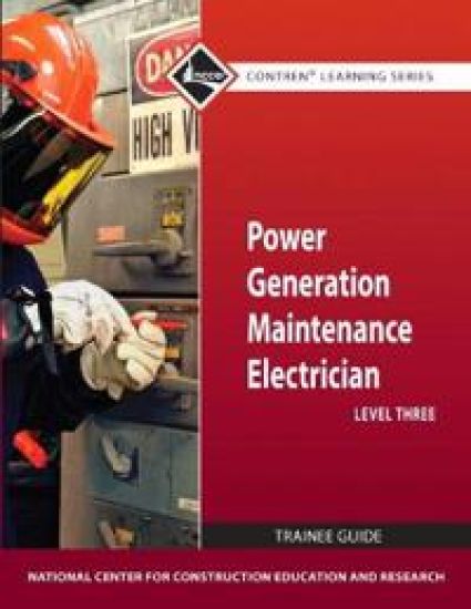Power Generation Maintenance Electrician Trainee Guide, Level 3