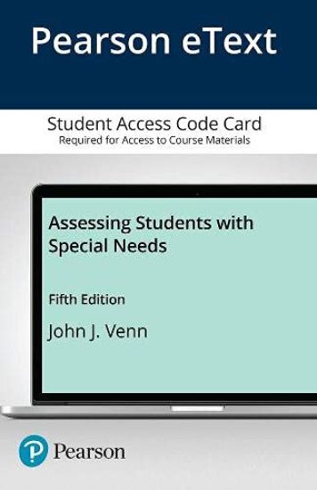 Assessing Students with Special Needs -- Pearson eText
