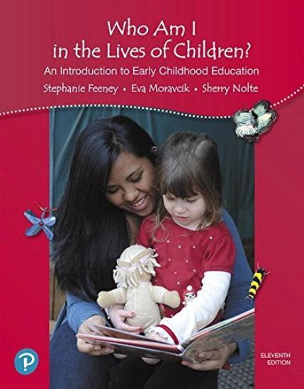 Who Am I in the Lives of Children? An Introduction to Early Childhood Education, with Revel -- Access Card Package