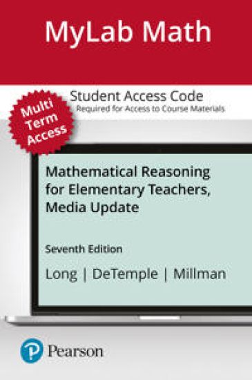 MyLab Math with Pearson eText Access Code (24 Months) for Mathematical Reasoning for Elementary Teachers, Media Update