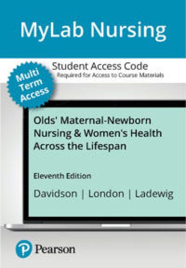 MyLab Nursing with Pearson eText Access Code for Olds' Maternal-Newborn Nursing & Women's Health Across the Lifespan