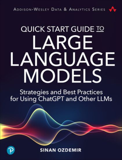 Quick Start Guide to Large Language Models