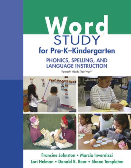 Word Study for Pre-K - Kindergarten: Phonics, Spelling, and Language Instruction (Formerly Words Their Way(tm))