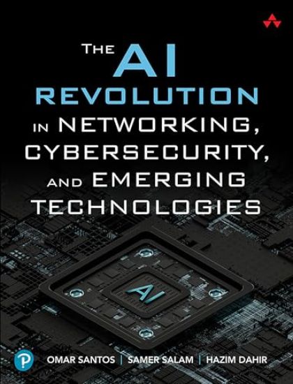 The AI Revolution in Networking, Cybersecurity, and Emerging Technologies
