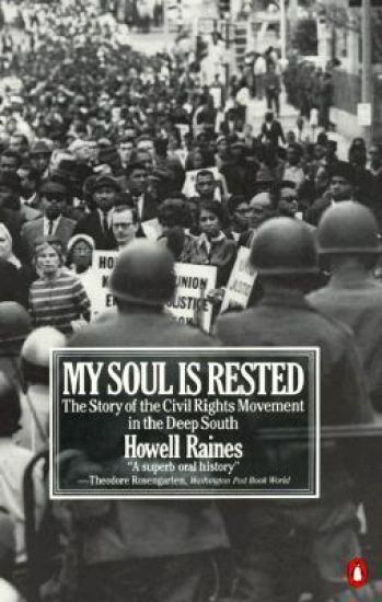 My Soul Is Rested: The Story of the Civil Rights Movement in the Deep South